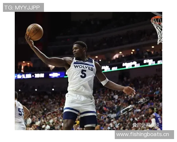 爱德华兹末节发力拿下7分全场24投仅中7三分球表现不佳